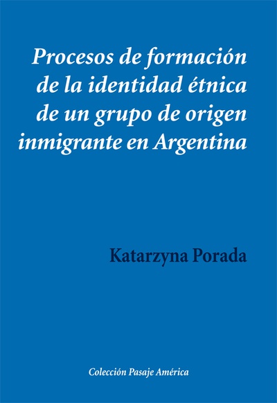 Procesos de formación de la identidad étnica de un grupo de origen inmigrante en Argentina