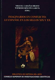 Imaginarios en conflicto : "lo español" en los siglos XIX y XX
