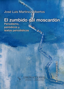 El zumbido del moscardón. Periodismo, periódicos y textos periodísticos