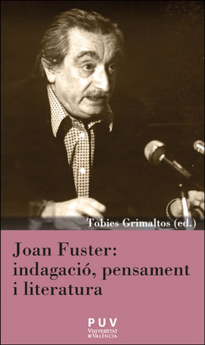 Joan Fuster: indagació, pensament i literatura