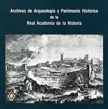 Real Academia de la Historia. Archivos de Arqueología y Patrimonio Histórico (2 DVD-ROM sin libro)