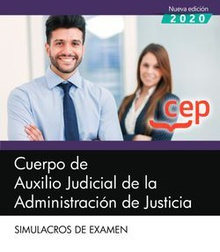 Cuerpo de Auxilio Judicial de la Administración de Justicia. Simulacros de Examen