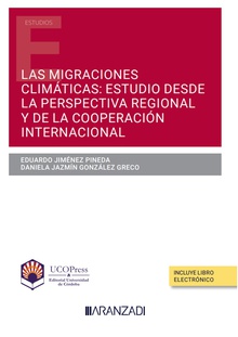 Las migraciones climáticas: estudio desde la perspectiva regional y de la cooperación internacional (Papel + e-book)