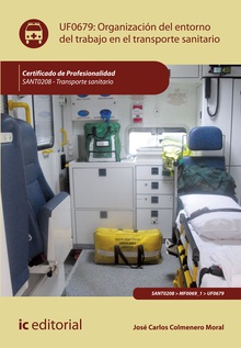 Organización del entorno de trabajo en transporte sanitario. SANT0208 - Transporte sanitario