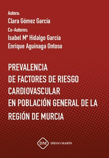 PREVALENCIA DE FACTORES DE RIESGO CARDIOVASCULAR EN POBLACION GENERAL DE LA REGION DE MURCIA