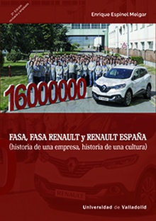 FASA, FASA RENAULT Y RENAULT ESPAÑA (historia de una empresa, historia de una cultura). Segunda Edición revisada y ampliada