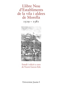 Llibre Nou d'Establiments de la vila i aldees de Morella 1519-1581