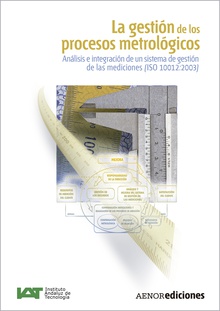 La gestión de los procesos metrológicos