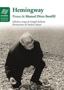 Hemingway. Prosas de Manuel Pérez Bonfill