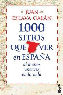 1.000 sitios que ver en España al menos una vez en la vida