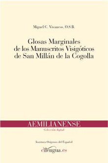 Glosas marginales de los manuscritos visigóticos de San Millán de la Cogolla