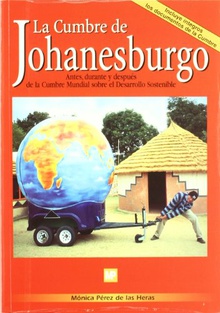La cumbre de Johanesburgo. Antes, durante y después de la cumbre mundial sobre el desarrollo sostenible