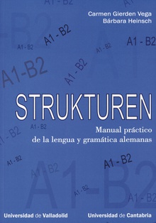Strukturen: manual práctico de la lengua y gramática alemanas, A1-B2