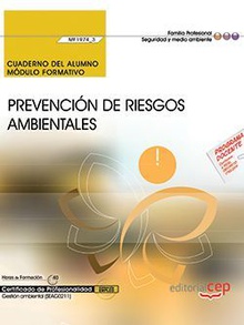 Cuaderno del alumno. Prevención de riesgos ambientales (MF1974_3). Certificados de profesionalidad. Gestión ambiental (SEAG0211)