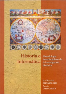 Historia e informática. Metodología interdisciplinar de la investigación histórica