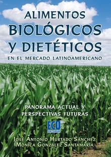 Alimentos Biológicos y Dietéticos en el mercado LatinoAmericano