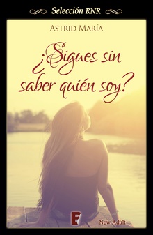 ¿Sigues sin saber quién soy?