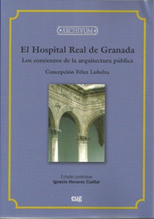 El Hospital Real de Granada, los comienzos de la arquitectura