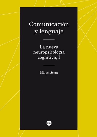 Comunicación y lenguaje. La nueva neuropsicología cognitiva, I