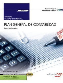 Manual. Plan General de Contabilidad (UF0515). Certificados de profesionalidad. Actividades de gestión administrativa (ADGD0308)
