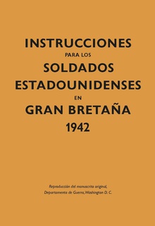 Instrucciones para los soldados estadounidenses en Gran Bretaa, 1942