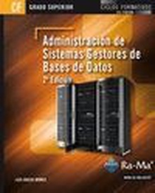 Administración de sistemas gestores de bases de datos. 2ª edición (grado superior)