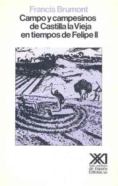 Campo y campesinos de Castilla la Vieja en tiempos de Felipe II