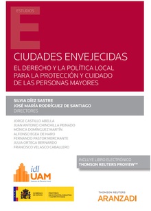 Ciudades envejecidas: El derecho y la política local para la protección y cuidado de las personas mayores (Papel + e-book)