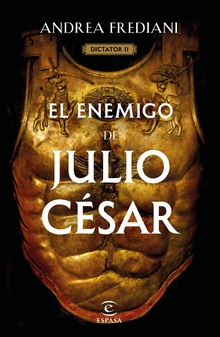 El enemigo de Julio César (Serie Dictator 2) (Edición mexicana)