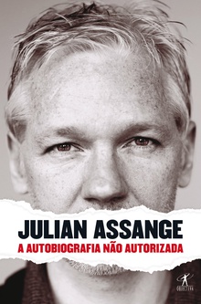 Julian Assange - A autobiografia não autorizada