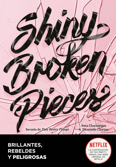 Shiny Broken Pieces (edición en español) (Tiny Pretty Things 2)