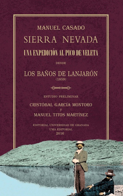 Sierra Nevada. Una expedición al pico de Veleta desde los baños de Lanjarón (1859)