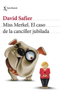 Miss Merkel. El caso de la canciller jubilada (Edición mexicana)