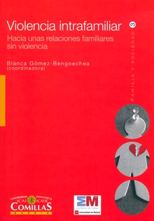 Violencia intrafamiliar: hacia unas relaciones familiares sin violencia