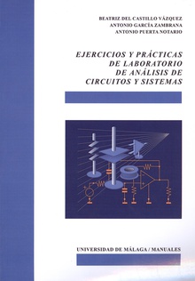 Ejercicios y prácticas de laboratorio de Análisis de Circuitos y Sistemas