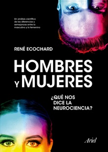 Hombres y mujeres:¿Qué nos dice la neurociencia? (Edición Colombiana)