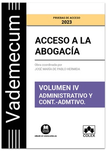 Vademecum Acceso a la abogacía. Volumen IV. Parte específica administrativa y contencioso-administrativa