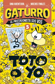 Toto o yo (Gaturro. El protagonista sos vos 5)