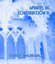 Apuntes de construcción II. Estudios inmobiliarios