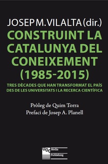 Construint la Catalunya del coneixement (1985-2015)
