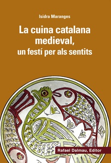 La cuina catalana medieval, un festí per als sentits