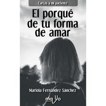 El porqué de tu forma de amar