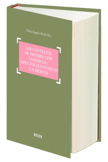 Los contratos de distribución comercial: aspectos económicos y jurídicos