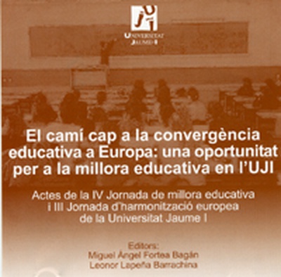 El camí cap a la convergència educativa a Europa: una oportunitat per a la millora educativa en l'UJI