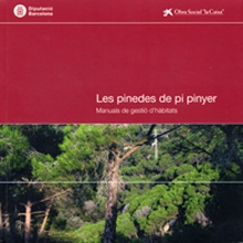 Les pinedes de pi pinyer: Manuals de gestió d'hàbitats