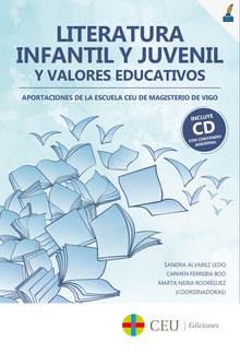 Literatura infantil y juvenil y valores. Aportaciones de la Escuela CEU de Magisterio de Vigo