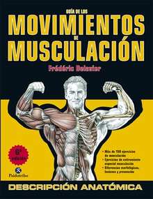 Guía de los movimientos de musculación. Descripción anatómica