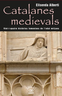 Catalanes medievals, 24 històries femenines de l'edat mitjana