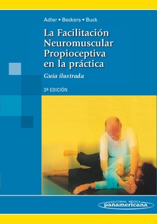 La Facilitación Neuromuscular Propioceptiva en la Práctica