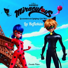 Miraculous. Les aventures de Ladybug. La Reflekta